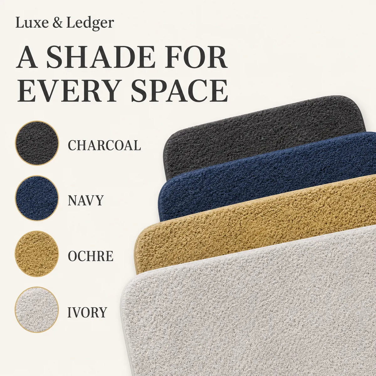Four textured rectangular mats shown in a diagonal stack on a light beige background, with circular color swatches labeled Charcoal, Navy, Ochre, and Ivory and the headline 'A SHADE FOR EVERY SPACE' and 'Luxe & Ledger'.