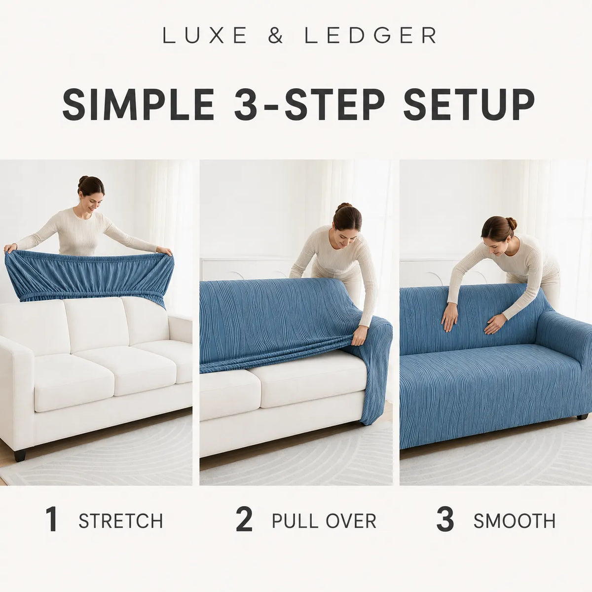 Instructional graphic showing a blue slipcover being fitted onto a white sofa in three steps: stretch, pull over, and smooth. The image includes the text 'LUXE & LEDGER' and 'SIMPLE 3-STEP SETUP' on a clean white background.