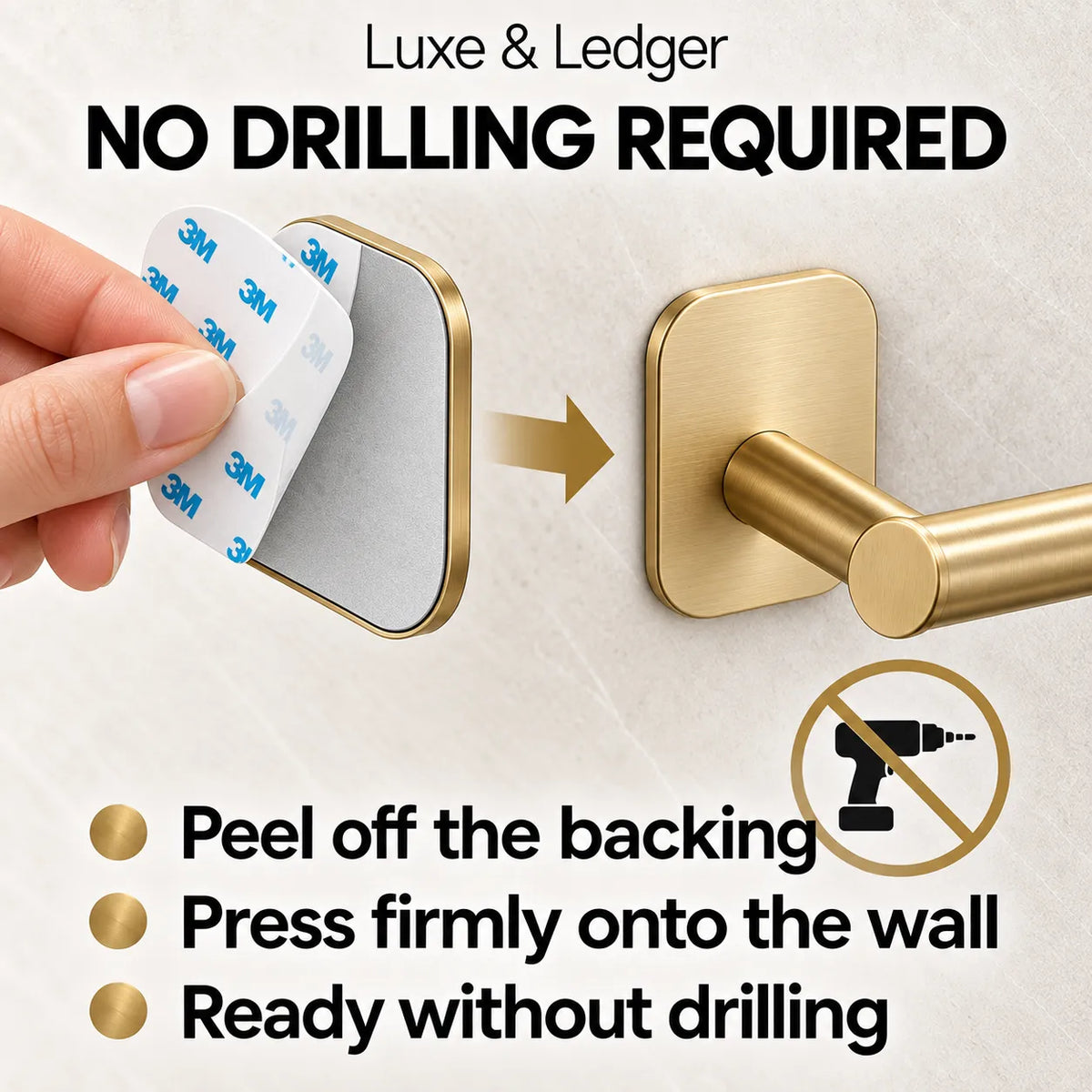 A hand peels off a 3M adhesive backing from a square wall mount, with an arrow pointing to a brushed brass hook mounted on a light stone wall. Text reads 'Luxe & Ledger' and 'NO DRILLING REQUIRED,' with bullet points explaining peel-and-release use.