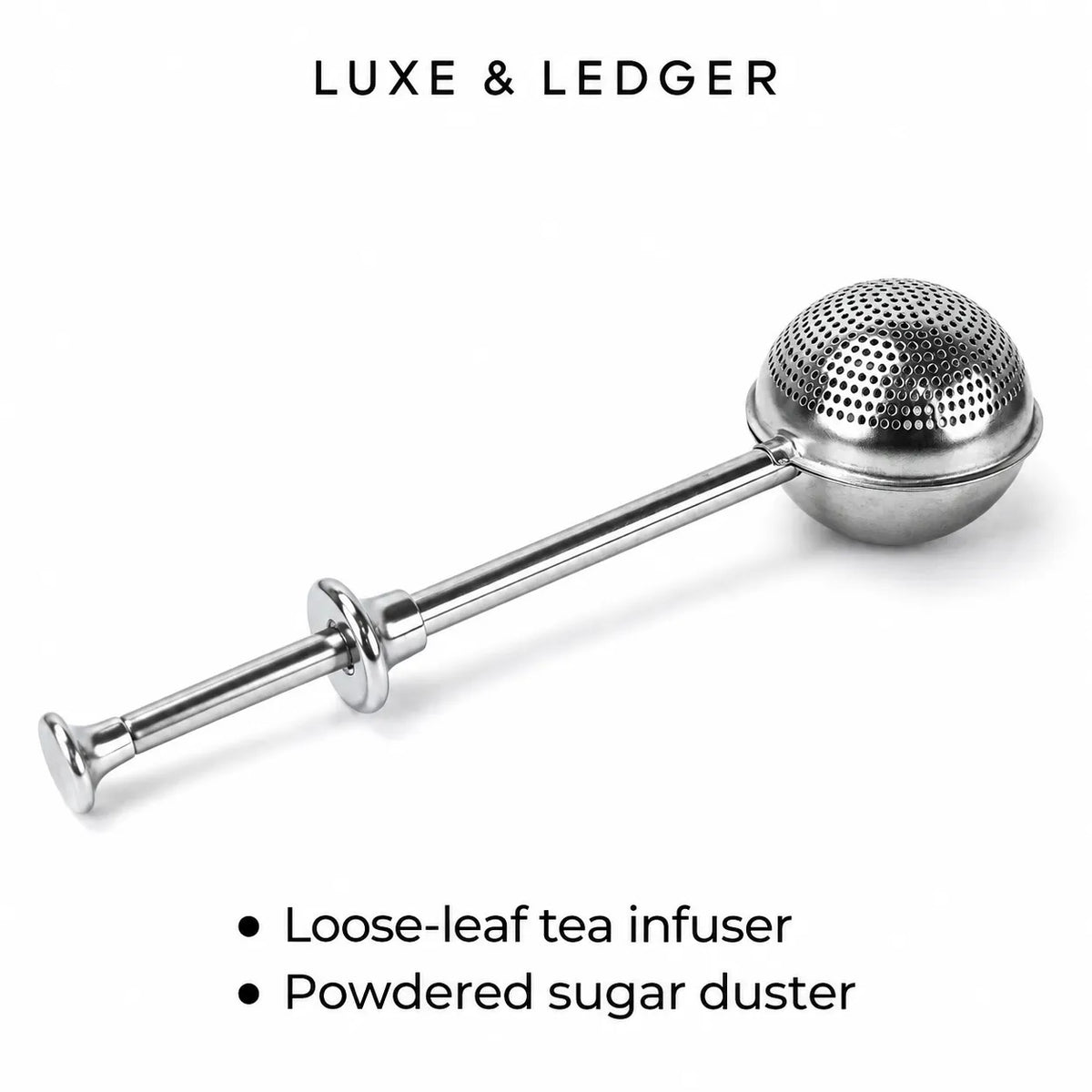 A stainless steel loose-leaf tea infuser with a spherical perforated head and long handle, shown on a white background with the text 'LUXE & LEDGER' at the top and bullet points at the bottom.