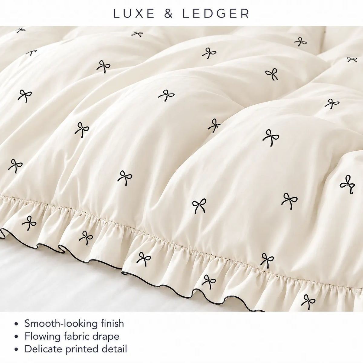 Cream-colored bedding set with a delicate black bow print and a ruffled edge, shown with a white sheet. The top features the text 'LUXE & LEDGER' and the bottom has descriptive bullet points.