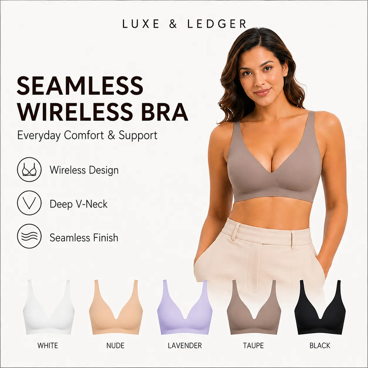 A promotional graphic for a seamless wireless bra by Luxe & Ledger, featuring a woman wearing a taupe V-neck bra on the right and five color options shown along the bottom: white, nude, lavender, taupe, and black.