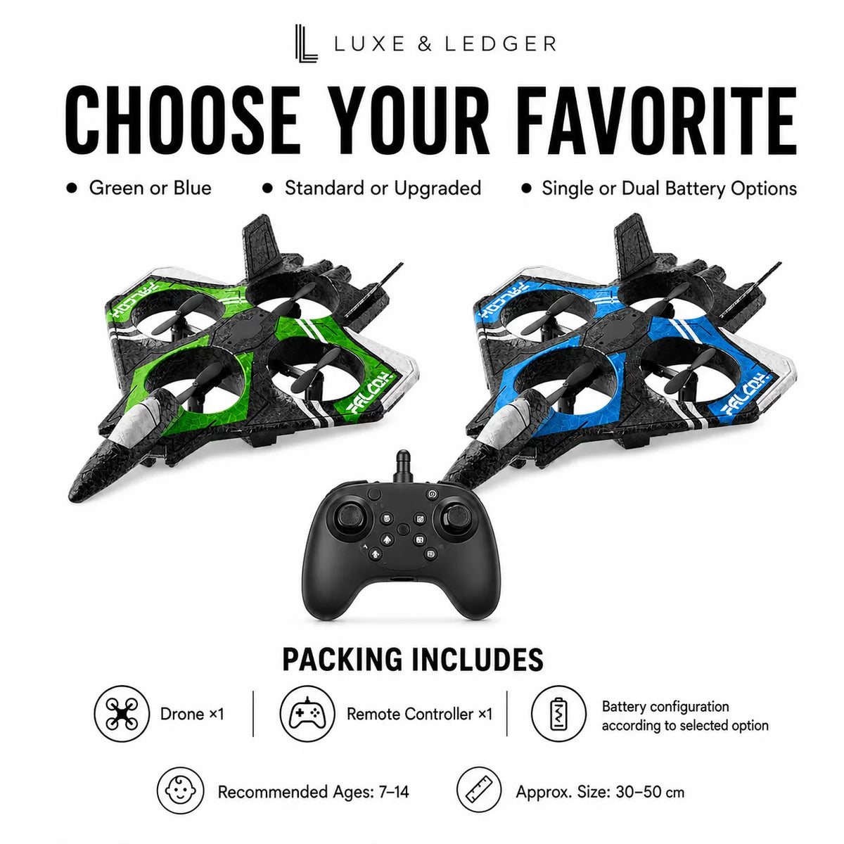 Luxe & Ledger RC drone product graphic showing two drone options with a black remote controller in the center, plus text reading 'Choose Your Favorite' and 'Packing Includes' with drone, remote controller, and battery details.