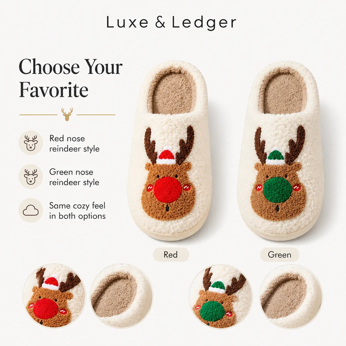 A product comparison graphic for festive slipper pairs labeled Luxe & Ledger. The image shows two pairs of cream-colored fuzzy slipper mules with reindeer faces: one with a red nose and Santa hat, and one with a green nose and green hat.
