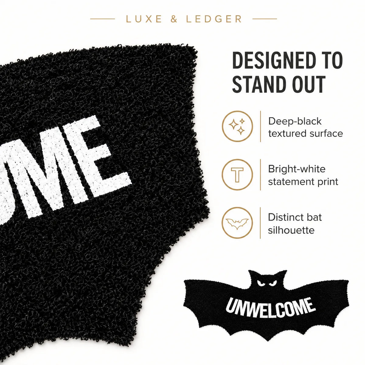 A promotional product graphic for a black textured rug or mat with bold white lettering. The left side shows a close-up of the black shaggy surface with part of a white word, while the right side contains marketing text reading 'DESIGNED TO STAND OUT' and feature callouts: 'Deep-black textured surface,' 'Bright-white statement print,' and 'Distinct bat silhouette.