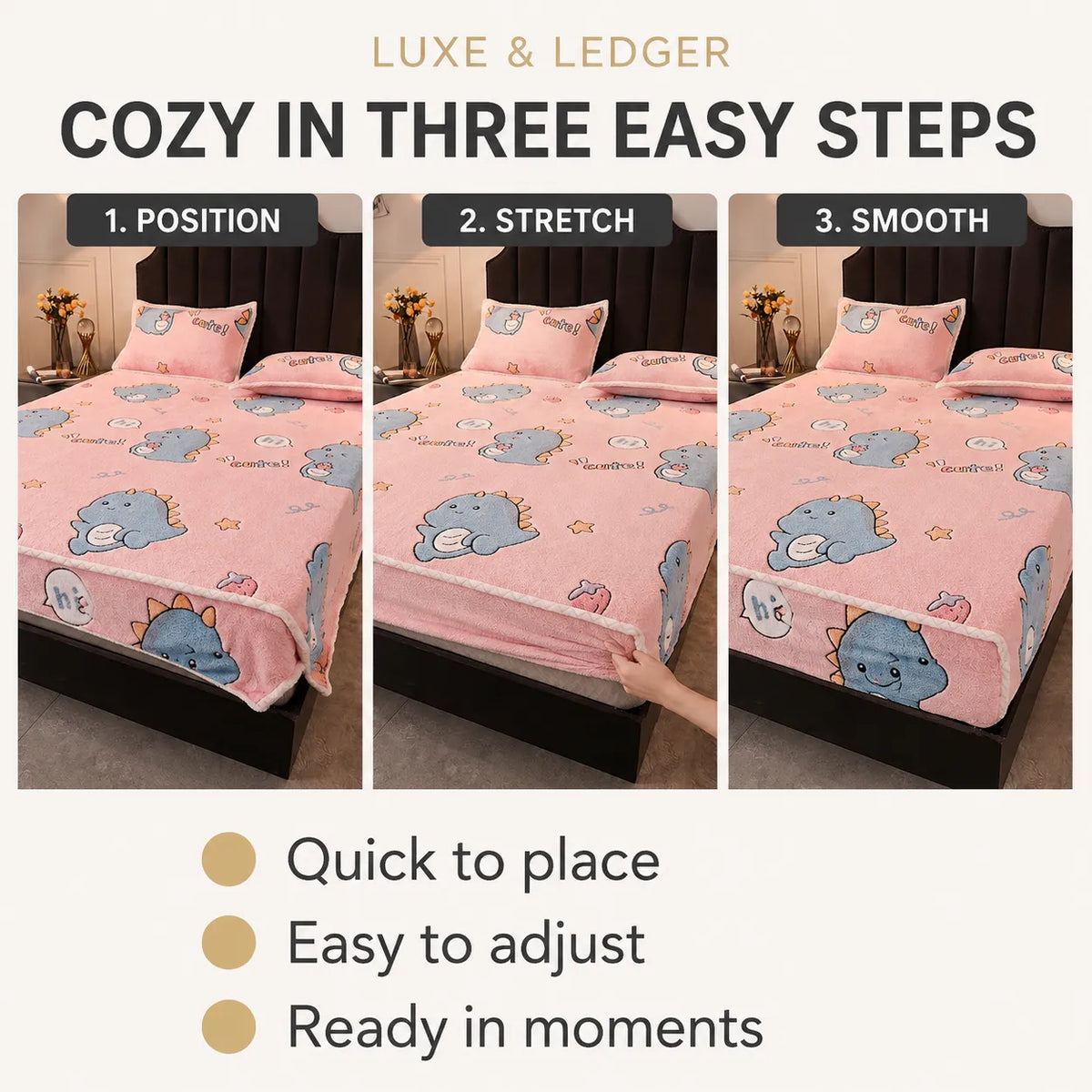 A promotional infographic for a pink cartoon dinosaur blanket or bed cover, showing three steps to put it on a bed: position, stretch, and smooth. The text reads 'COZY IN THREE EASY STEPS' and 'LUXE & LEDGER'.