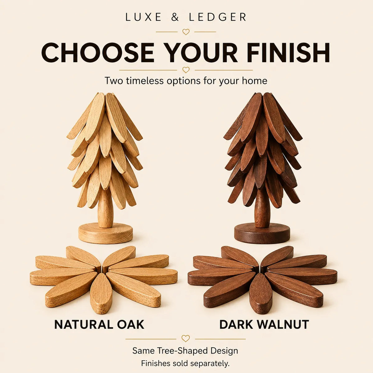 Luxe & Ledger wooden tree-shaped tabletop decor shown in two finish options: Natural Oak on the left and Dark Walnut on the right. The product features a layered tree design with a round base, displayed on a warm cream background with text reading 'CHOOSE YOUR FINISH'.