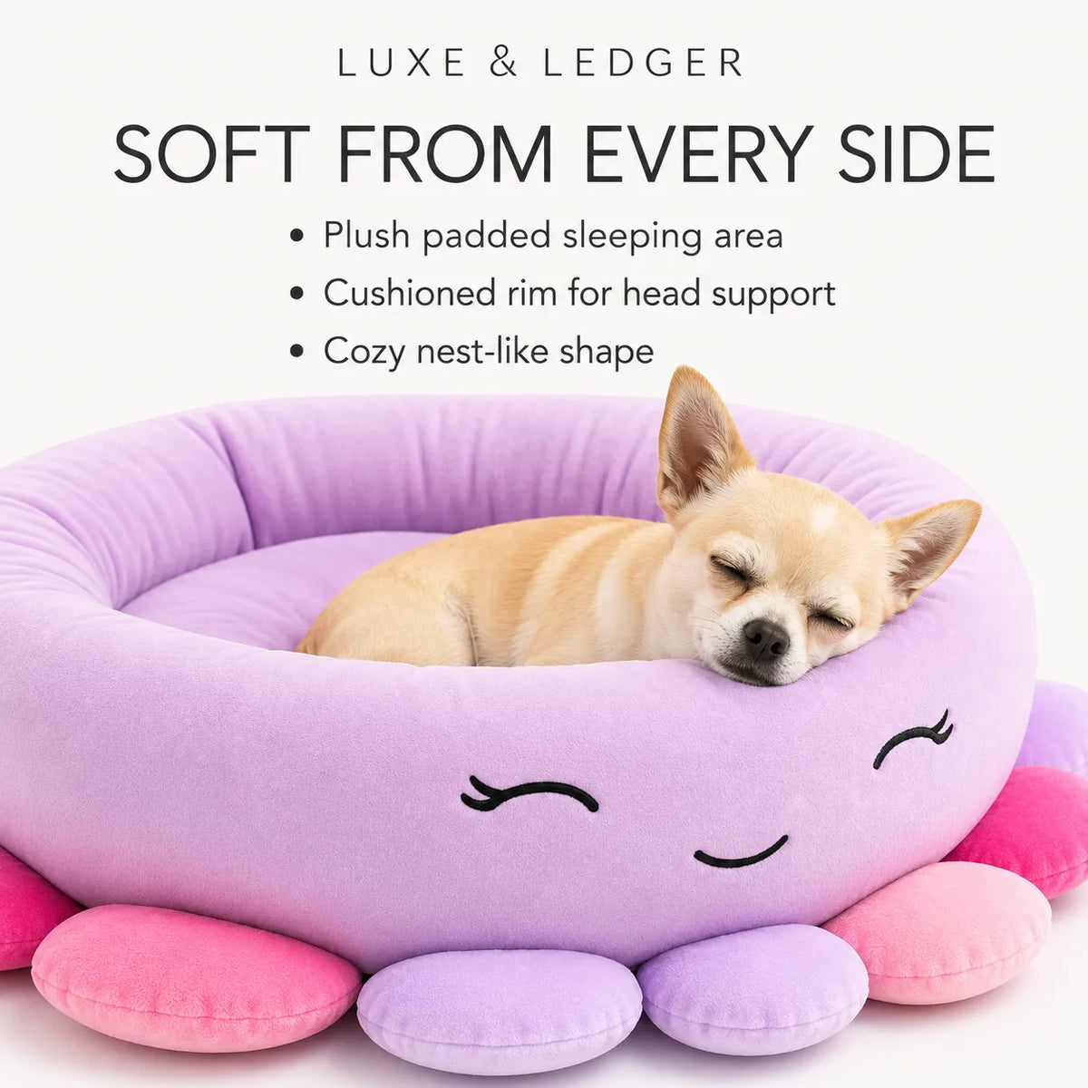 A small tan dog rests inside a plush lavender pet bed with pink and purple cushioned legs and a smiling face. Text at the top reads 'LUXE & LEDGER' and 'SOFT FROM EVERY SIDE' with feature bullet points.