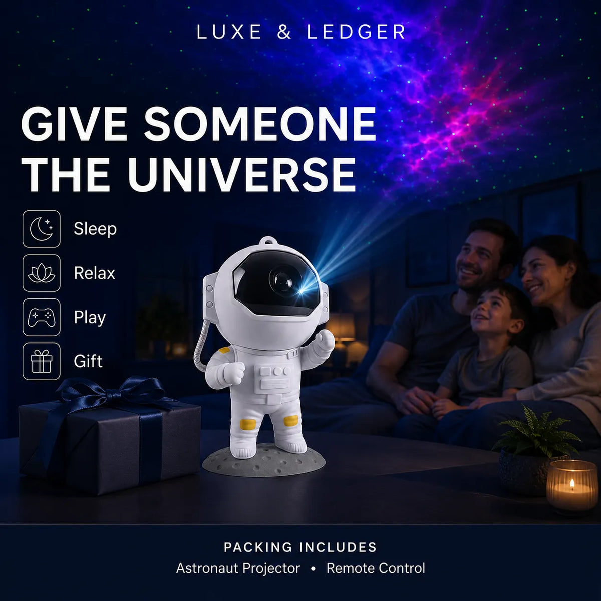An astronaut-shaped projector toy displayed in a living room scene, projecting a colorful galaxy pattern onto the wall above a family sitting and watching. The image includes promotional text reading 'GIVE SOMEONE THE UNIVERSE' and 'LUXE & LEDGER'.