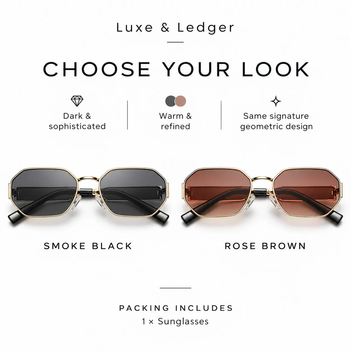 A product selection graphic for Luxe & Ledger geometric sunglasses on a white background. It shows two pairs of sunglasses side by side: one labeled 'SMOKE BLACK' with dark lenses and one labeled 'ROSE BROWN' with warm brown lenses, both with gold-tone frames.