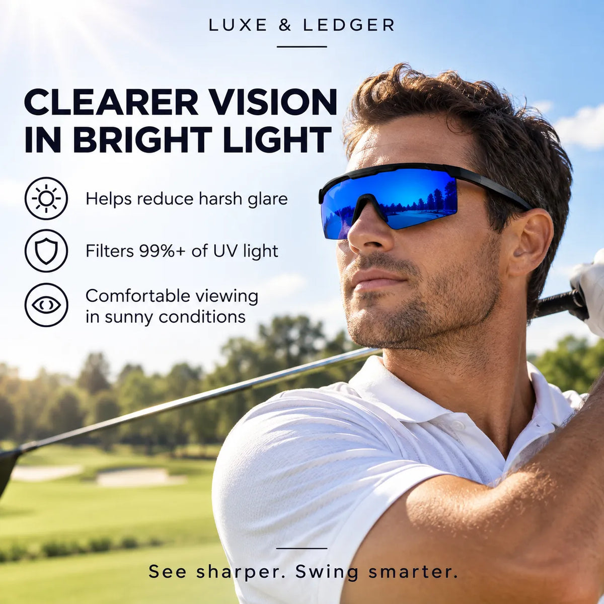 A man wearing Luxe & Ledger mirrored sunglasses on a sunny golf course, with text highlighting clearer vision in bright light and reduced glare.