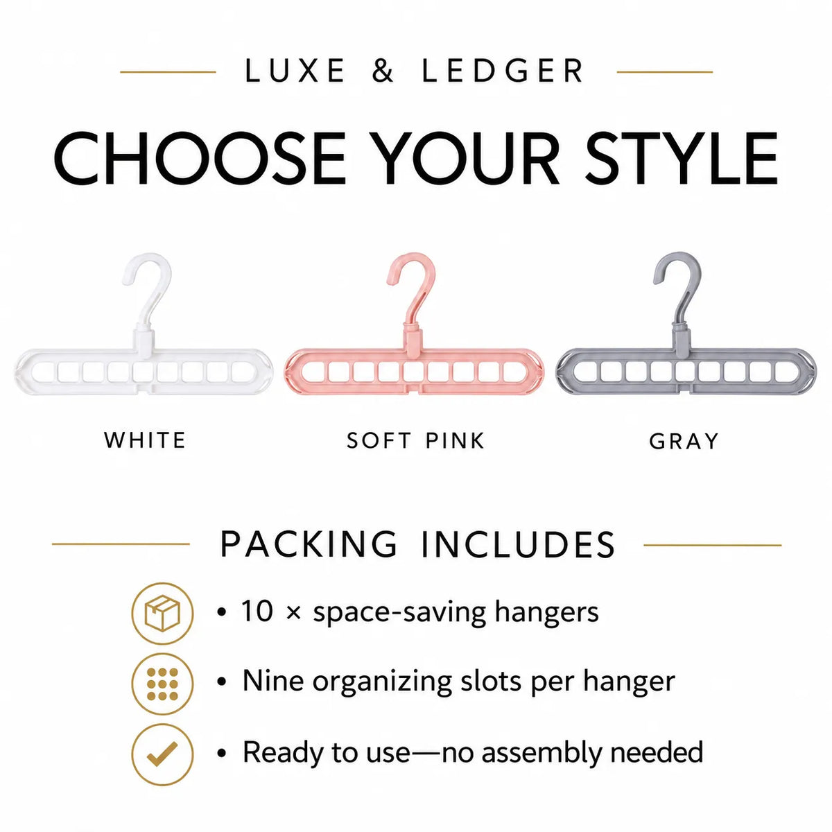 Informational graphic for Luxe & Ledger space-saving hangers showing three color options: White, Soft Pink, and Gray. The graphic features three minimalist plastic hangers with multiple slots, labeled with their respective colors.