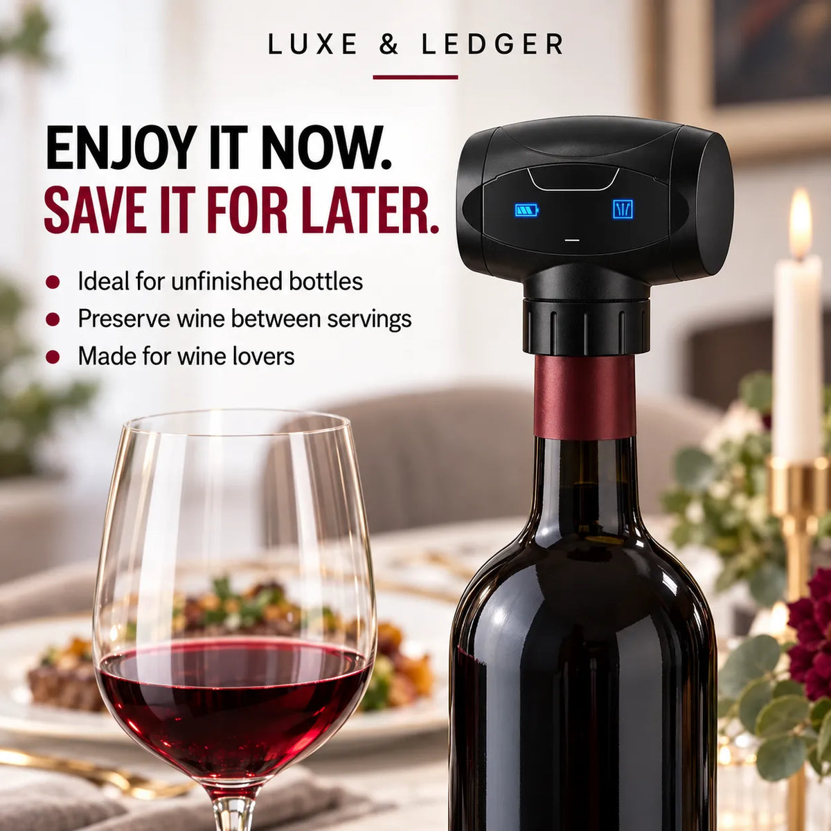 A Luxe & Ledger wine bottle capper shown attached to a wine bottle with a glass of red wine in the foreground, set in a softly blurred dining room scene with promotional text on the left.