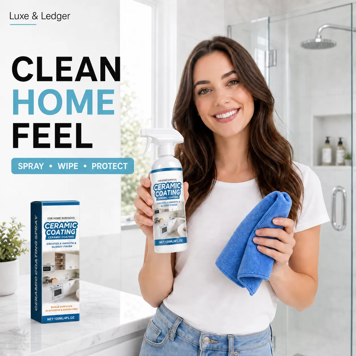 A woman in a bathroom holds a bottle of Luxe & Ledger Ceramic Coating and a blue microfiber cloth, with a matching product box shown on the counter beside large promotional text reading 'CLEAN HOME FEEL'.