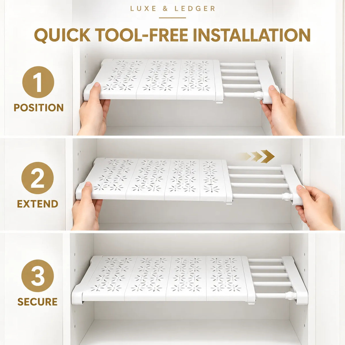 Three-panel instructional graphic showing hands installing a white shelf organizer inside a cabinet. Text at the top reads 'QUICK TOOL-FREE INSTALLATION' with steps 1 Position, 2 Extend, and 3 Secure.
