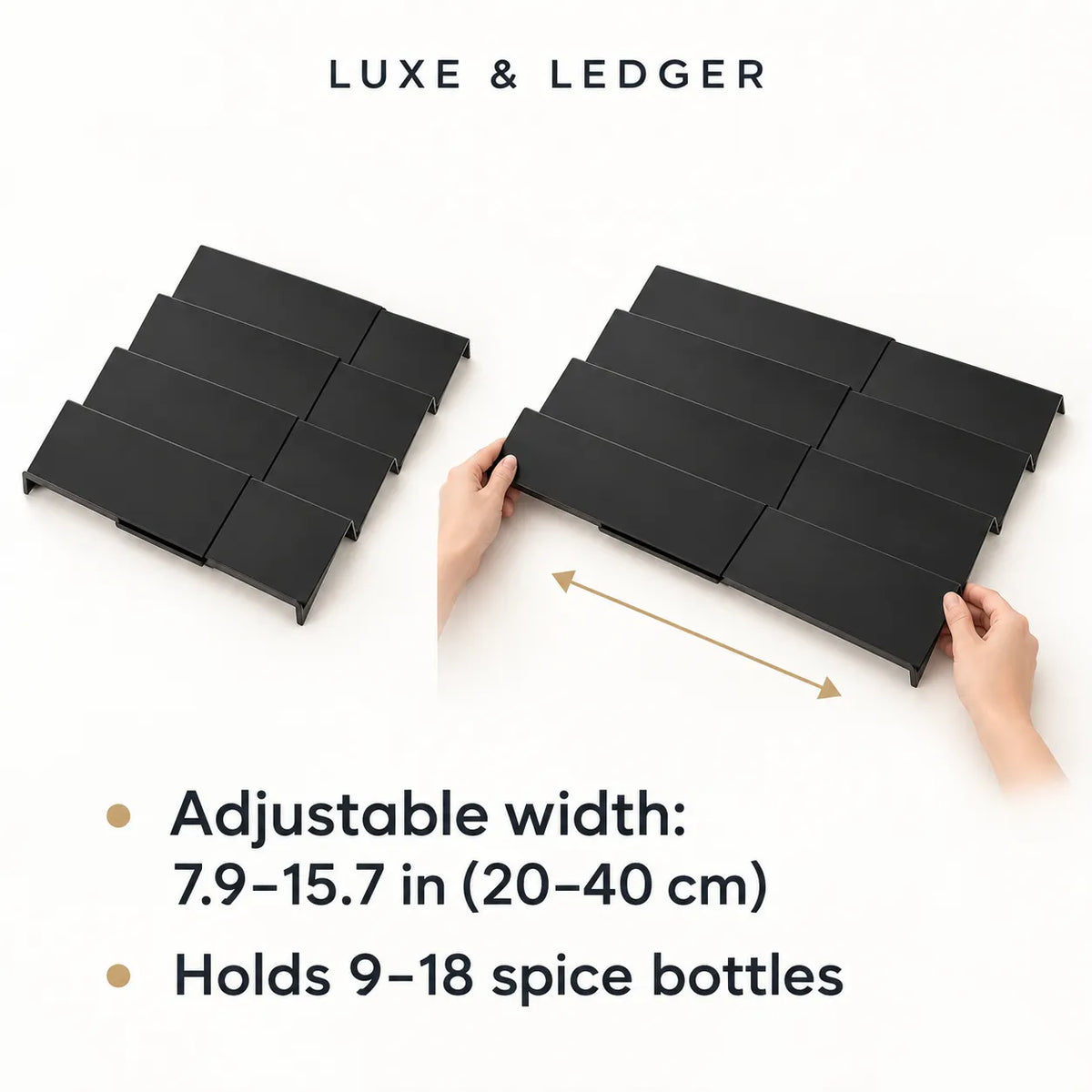 Black adjustable spice bottle holders shown on a white background, with hands demonstrating the width adjustment. Text reads 'LUXE & LEDGER' and lists adjustable width 7.