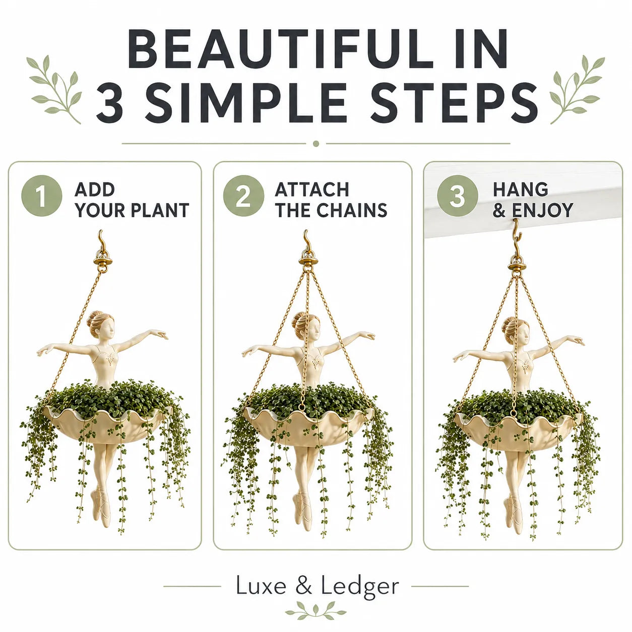 Instructional graphic showing how to hang a ballerina planter in three steps: add your plant, attach the chains, and hang & enjoy. The beige ballerina figurine holds a green trailing plant, displayed in three panels with the Luxe & Ledger brand name at the bottom.