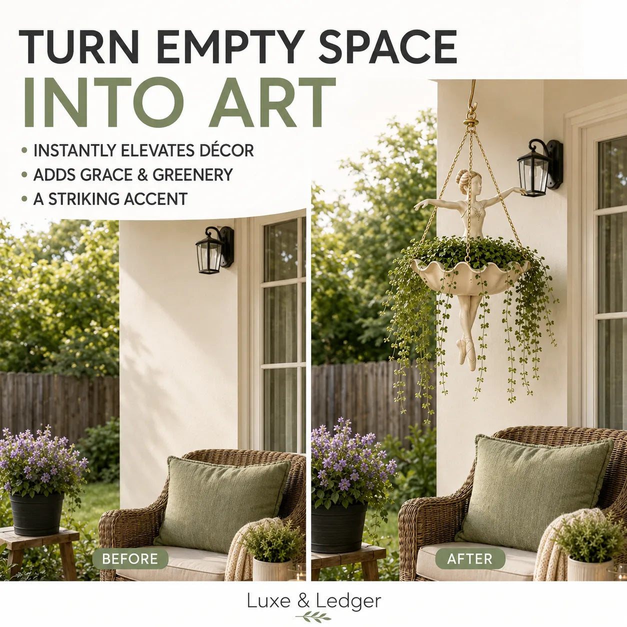 A promotional before-and-after collage for an outdoor wall art or decor product. The left panel shows a patio chair, potted flowers, and a house wall with the text 'TURN EMPTY SPACE INTO ART'; the right panel shows the same scene with a hanging planter featuring a ballerina figure and trailing greenery, labeled 'AFTER'.