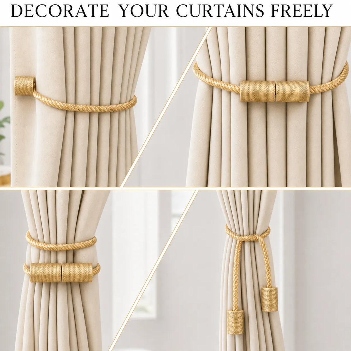 A four-panel collage showing a gold curtain tieback accessory tied around beige curtains in different styles. The top text reads 'DECORATE YOUR CURTAINS FREELY.