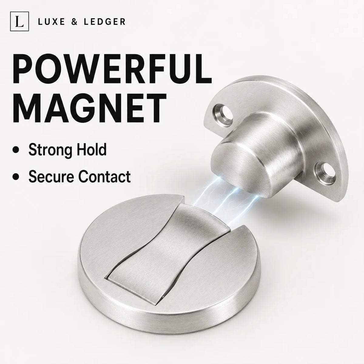 A brushed stainless steel magnetic door stopper shown on a clean white background with promotional text reading 'POWERFUL MAGNET' and bullet points 'Strong Hold' and 'Secure Contact.' The brand name LUXE & LEDGER appears at the top left.