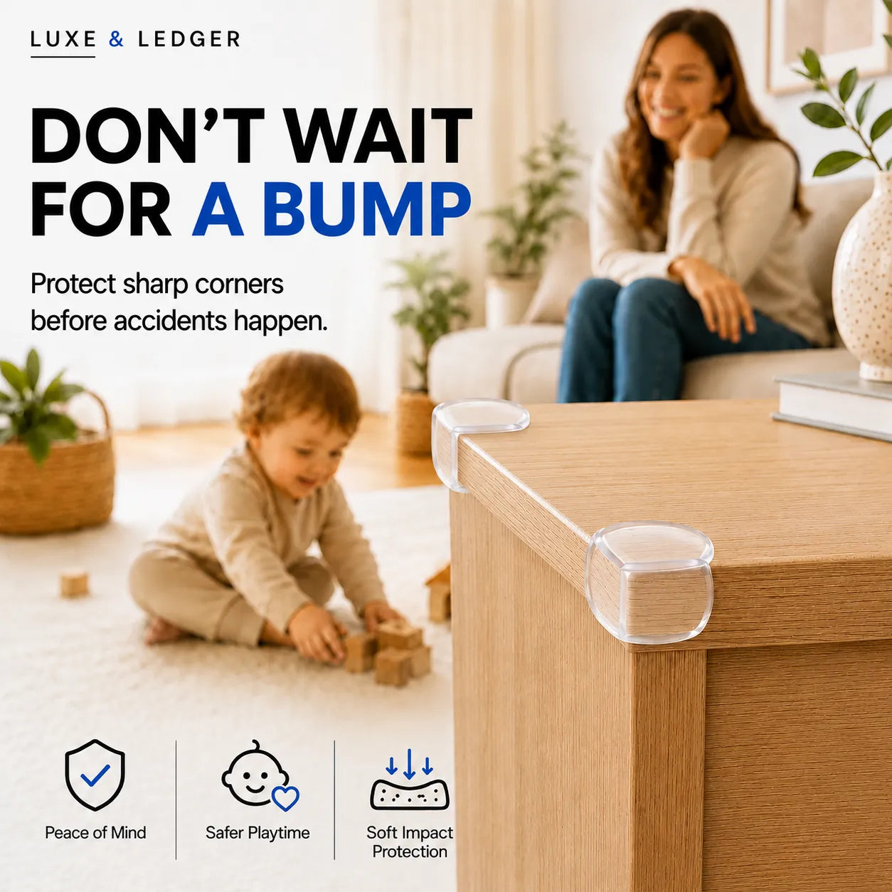 Clear corner bumpers attached to the edges of a wooden table in a bright living room, with a child playing on the floor and a woman sitting on a sofa in the background. Text reads 'DON'T WAIT FOR A BUMP' and 'Protect sharp corners before accidents happen.
