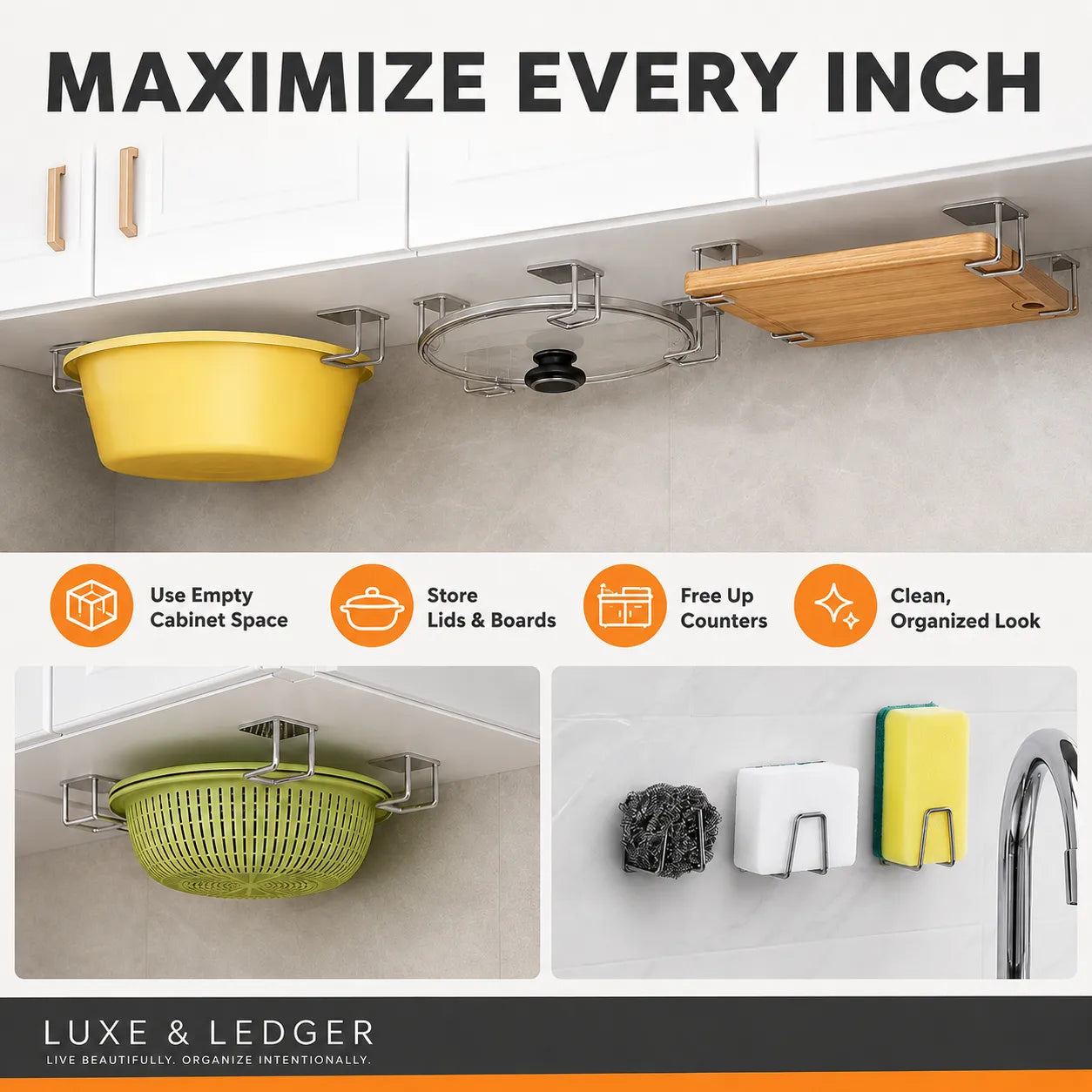 A promotional graphic for wall-mounted kitchen organizer brackets by Luxe & Ledger, showing metal hooks attached to white cabinets and holding a yellow bowl, a glass lid, a wooden cutting board, a green colander, sponge holders, and other kitchen items. Large text at the top reads 'MAXIMIZE EVERY INCH,' with feature icons below and the Luxe & Ledger brand name at the bottom.
