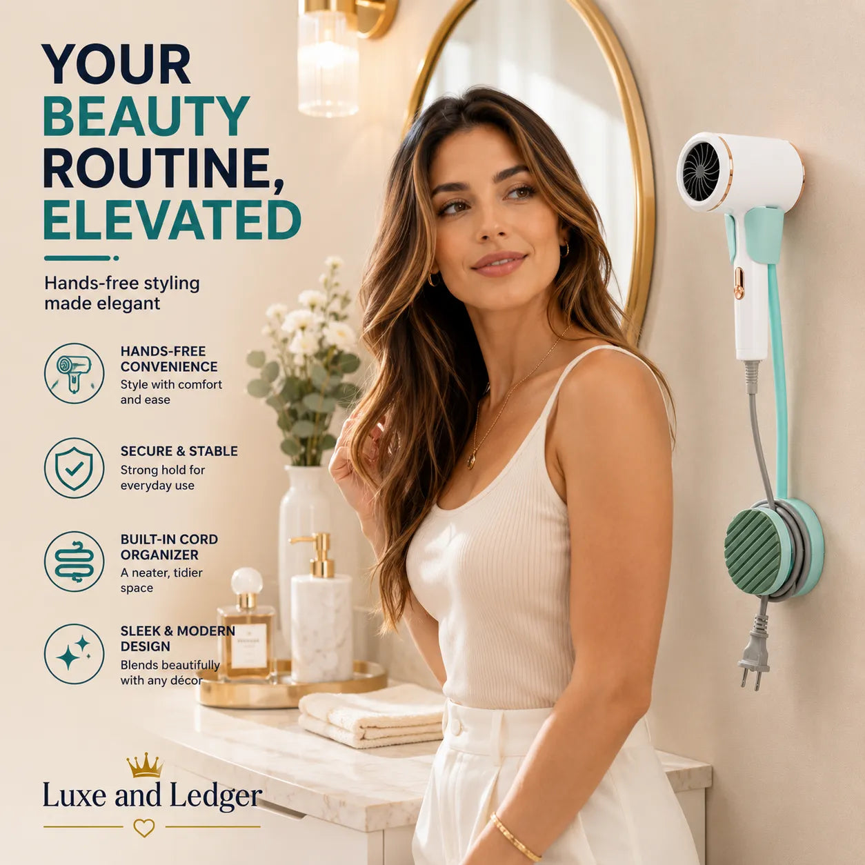 Woman with styled hair next to a hair dryer and organizer, with text about beauty routine and Luxe and Ledger branding.